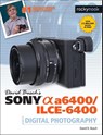 David Busch's Sony A6400/ILCE-6400 Guide to Digital Photography - David D. Busch - 9781681985190