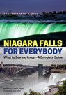 Niagara Falls For Everybody - Barbara Lynch-Johnt - 9781682033227