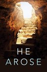 He Arose (Pack of 25) - DENNIS,  Clyde H. - 9781682161029