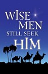 Wise Men Still Seek Him (Pack of 25) - DENNIS,  Clyde H. - 9781682162767