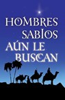 Wise Men Still Seek Him (Spanish, Pack of 25) - DENNIS,  Clyde H. - 9781682162774