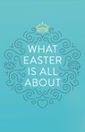 What Easter Is All about (25-Pack) - Crossway - 9781682163412