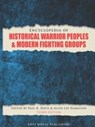 Encyclopedia of Historical Warrior Peoples & Modern Fighting Groups 2016 - DAVIS,  Paul K. - 9781682170984