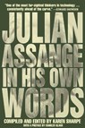 Julian Assange In His Own Words - Julian Assange - 9781682192634