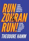 Run Zohran Run!: Inside Zohran Mamdani's Sensational Campaign to Become New York City's First Democratic Socialist Mayor - Theodore Hamm - 9781682194461