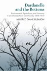 Dardanelle and the Bottoms - Mildred D. Gleason - 9781682260388