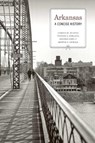 Arkansas - Jeannie M. Whayne ; Thomas A. DeBlack ; George Sabo ; Morris S. Arnold - 9781682260920