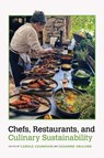 Chefs, Restaurants, and Culinary Sustainability - Carole Counihan - 9781682262658