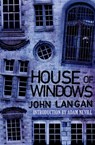 House of Windows - John Langan ; Adam Nevill - 9781682308110
