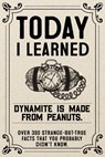 Today I Learned Paperback Gift Book: Over 300 Strange But True Facts That You Probably Didn't Know - Willow Creek Press - 9781682349410