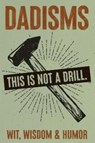 Dadisms - Willow Creek Press - 9781682349519