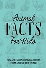Animal Facts for Kids Softcover Book - Willow Creek Press - 9781682349908