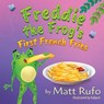 Freddie the Frog's First French Fries - Matt Rufo - 9781682354179