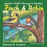 Finch and Robin: Another Child's Journey in Reading - Deborah K. Crawford - 9781682356272