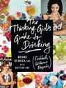The Thinking Girl's Guide to Drinking - Ariane Resnick - 9781682450499