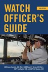 Watch Officer's Guide, 16th Edition - James G. Stavridis ; Robert P. Girrier ; Thomas Michael Ogden ; Jeffrey L Heames - 9781682475164