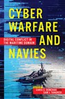 Cyber Warfare and Navies - Chris C. Demchak ; Sam J Tangredi - 9781682475850