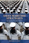 Asian Maritime Strategies - Bernard D Cole - 9781682479421