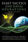 Fleet Tactics and Naval Operations, Third Edition - Wayne P Hughes ; Robert P. Girrier - 9781682479858