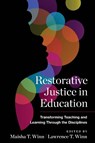 Restorative Justice in Education - Maisha T. Winn ; Lawrence Winn - 9781682536162
