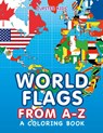 World Flags from A-Z (A Coloring Book) - Jupiter Kids - 9781682602843