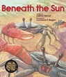 Beneath the Sun - Melissa Stewart - 9781682631591