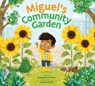 Miguel's Community Garden - Janay Brown-Wood - 9781682631669