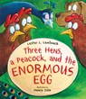 Three Hens, a Peacock, and the Enormous Egg - Lester L. Laminack - 9781682633748