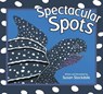 Spectacular Spots - Susan Stockdale - 9781682633960