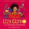 Izzy Gizmo and the Invention Convention - Pip Jones - 9781682634158