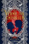 The Vermilion Emporium - Jamie Pacton - 9781682634882