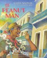 The Peanut Man - Carmen Agra Deedy - 9781682635681