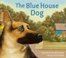 The Blue House Dog - BLUMENTHAL,  Deborah - 9781682635902
