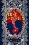 The Vermilion Emporium - Jamie Pacton - 9781682636251