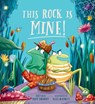 This Rock Is Mine! - Kaye Umansky - 9781682637463