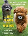 The Joy of Playing with Your Dog - Monks of New Skete ; Marc Goldberg - 9781682685044