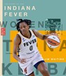 The Story of the Indiana Fever: The Wnba: A History of Women's Hoops: Indiana Fever - Jim Whiting - 9781682772768