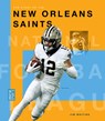 The Story of the New Orleans Saints - Jim Whiting - 9781682774458