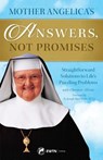Mother Angelica's Answers, Not Promises: Straightforward Solutions to Life's Puzzling Problems - Mother Angelica - 9781682780046