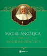 Guia de Madre Angelica Para La Santidad Practica - Mother Angelica - 9781682781661