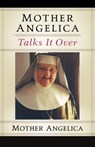 Mother Angelica Talks It Over - Mother Angelica - 9781682784099