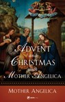 Advent and Christmas with Mother Angelica - Mother Angelica - 9781682784334