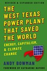 West Texas Power Plant That Saved the World - Andy Bowman - 9781682831861