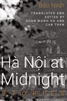 Hanoi at Midnight - Bao Ninh - 9781682832028