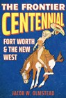 Frontier Centennial - Jacob W Olmstead - 9781682832462