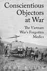 Conscientious Objectors at War - Gary Kulik - 9781682832608