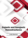 Organic and Inorganic Nanostructures - Lindy Bowman - 9781682852385