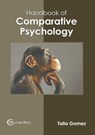 Handbook of Comparative Psychology - Talia Gomez - 9781682857953