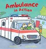Ambulance in Action! - BENTLY,  Peter - 9781682970409