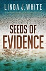 Seeds of Evidence - Linda J. White - 9781682998571